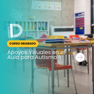 Apoyos Visuales en el Aula para Estudiantes en el Espectro Autista
