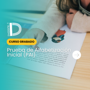 Prueba de Alfabetización Inicial (PAI) e Informe Psicopedagógico