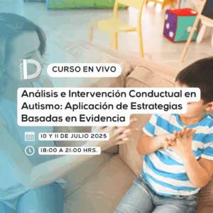 Análisis e Intervención Conductual en Autismo: Aplicación de Estrategias Basadas en Evidencia