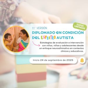 Diplomado en Condición del Espectro Autista en Infancia y Adolescencia V11