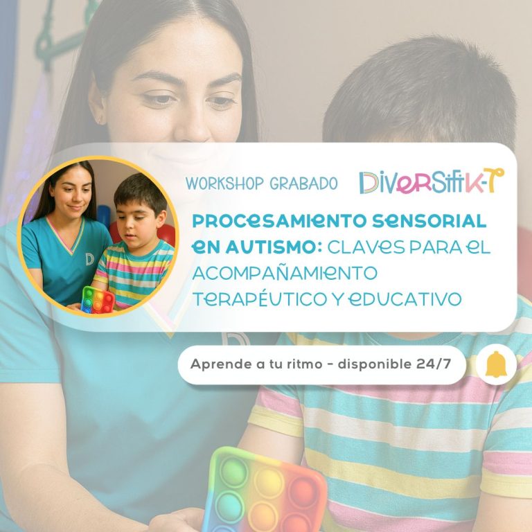 Workshop Procesamiento Sensorial en Autismo: claves para el acompañamiento terapéutico y educativo